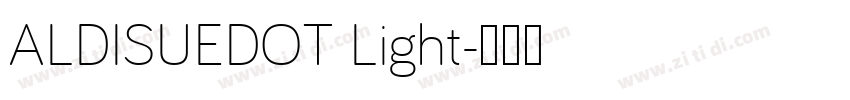 ALDISUEDOT Light字体转换